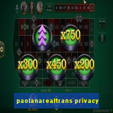 paolanarealtrans privacy